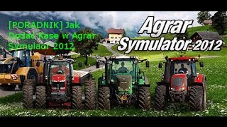 Poradnik Jak dodać pieniądze do Agrar Simulator 2012 [upl. by Eneja]