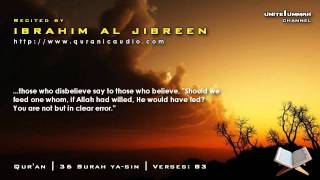 Surat Ya Sin  Recited by Ibrahim Al Jibreen Beautiful Recitation [upl. by Cohl]