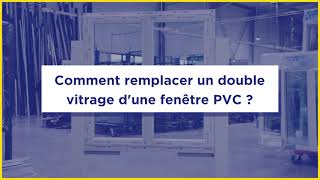 TUTO Comment remplacer le double vitrage dune fenêtre PVC [upl. by Cristoforo]