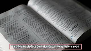 La Biblia Hablada 2 Corintios Cap 6 Reina Valera 1960 [upl. by Nosyerg]