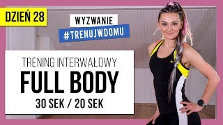 Wyzwanie 30 DNI 🔥 Dzień 28 Trening Interwałowy Full Body  Proste ćwiczenia  Monika Kołakowska [upl. by Odlaumor]