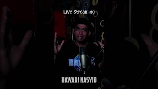 Hadiri dan Saksikan Live Streaming Hawari nasyid official shorts [upl. by Hussein]