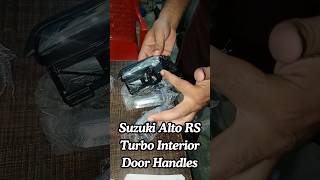 Suzuki Alto RS Turbo Interior Door Handles  youtube youtubeshorts viralvideo shorts [upl. by Zhang225]