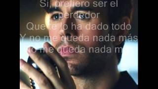 El Perdedor  Enrique Iglesias ft Marco Antonio Solis lyrics [upl. by Sama]