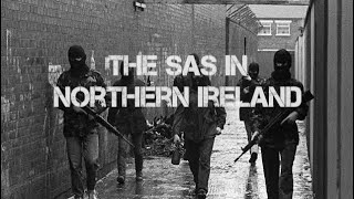 The SAS in Northern Ireland [upl. by Anitsirhk]