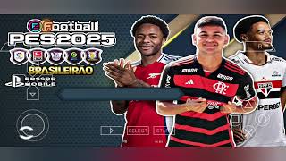 COMO BAIXAR E INSTALAR PES 2025 NO PPSSPP  CELULAR ANDROID ATUALIZADO EFOOTBALL PSP✅️ BOMBA PATCH✅️ [upl. by Erbma]