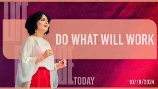 Do what will work  Life Change Today [upl. by Annabell]