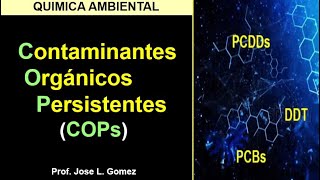 QUIMICA AMBIENTAL CONTAMINANTES ORGANICOS PERSISTENTES COPs [upl. by Lemal]