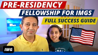 How Can IMGs Get Preresidency Fellowship in the USA Full Success Guide [upl. by Gosney]