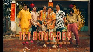 Tết Đong Đầy  KHOA x Kay Tran x Duck V  HOMIE BOIZ OFFICIAL [upl. by Lichtenfeld127]