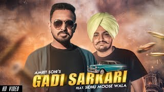 Gaddi Sarkari Official Video  Amrit Sohi Ft Sidhu Moose Wala  Game Changerz  Gill Dennis 2019 [upl. by Gayner]