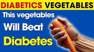 Top 7 BEST Vegetables For Diabetics You MUST Eat  Lower Blood Sugar [upl. by Nelg]