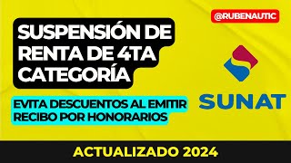 🚨 SUSPENSIÓN DE RENTA DE CUARTA CATEGORÍA 2024  SUNAT  EVITA MULTAS ⚠️ [upl. by Selassie]