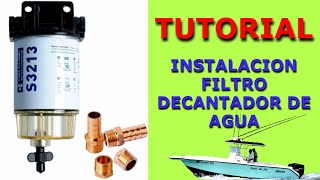 🛠Como instalar un Filtro DECANTADOR de Combustible  VORAZ 450🚤⚓ [upl. by Adehsor121]