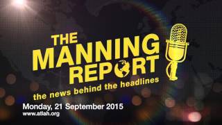 The Manning Report  21 September 2015 [upl. by Niessuh817]