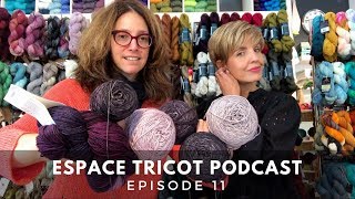 Espace Tricot Podcast  Episode 11 [upl. by Kcirrez213]