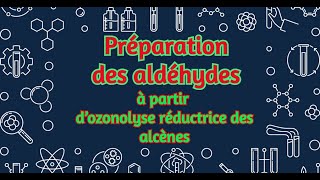 02 Préparation des aldéhydes à partir d’ozonolyse réductrice des alcènes [upl. by Flavio]