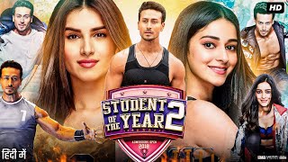 Student of the Year 2 Full Movie  Tiger Shroff  Ananya Panday  Tara Sutaria  Review amp Fact HD [upl. by Arykahs]