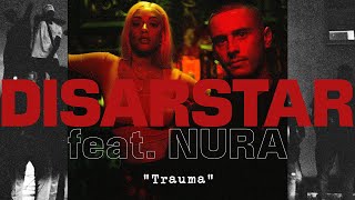 DISARSTAR  TRAUMA feat NURA Official Video [upl. by Waddle]