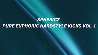 SPHERICZ  PURE EUPHORIC HARDSTYLE KICKS VOL 1 [upl. by Hortensia532]