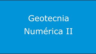 Geotecnia Numérica II  1c2023  Clase 13 [upl. by Rolecnahc]