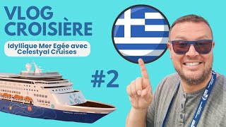 VLOG CROISIÈRE IDYLLIQUE MER EGÉE AVEC CELESTYAL CRUISES 2 [upl. by Champaigne]