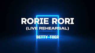 Rorie Rori Live Rehearsal Version  Betty Toea [upl. by Kravits]