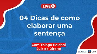 04 Dicas de como elaborar uma sentença Prof Thiago Baldani [upl. by Odraleba461]