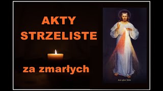 AKTY STRZELISTE ZA ZMARŁYCH 🙏 [upl. by Boycie]