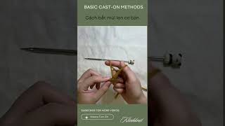 Basic CastOn Methods klinhknit knittingtutorials knittingforbeginners DIYKnitting LearnToKnit [upl. by Eintruoc652]