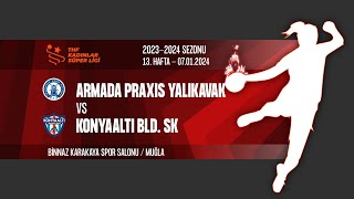 ARMADA PRAXIS YALIKAVAK SK  KONYAALTI BLD SK  13 HAFTA [upl. by Kafka164]