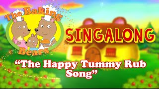 Videos for Kids  THE BAKING BEARS  The Happy Tummy Rub Song  SingALong [upl. by Tuinenga]