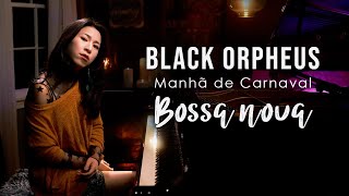 Black Orpheus Manhã de Carnaval Luiz Bonfá  Piano by Sangah Noona [upl. by Cas631]