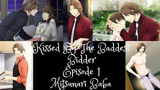 Mitsunari Baba Episode 1  KISSED BY THE BADDEST BIDDER KBTBB [upl. by Ayekehs]