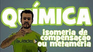 Química  Isomeria Plana Isomeria de Compensação ou Metameria [upl. by Corvese]