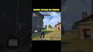 Enemy Attack My Friend 😡 shorts freefire ridersdyt [upl. by Heyde]