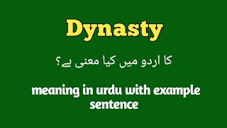 Dynasty meaning in urduhindi How to pronounce dynastydynasty in sentence dynasty k mtlb [upl. by Meir]