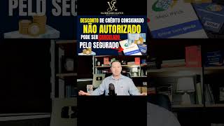 INSS DESCONTO DE CRÉDITO CONSIGNADO NÃO AUTORIZADO PODE SER CANCELADO PELO SEGURADO [upl. by Salamanca]