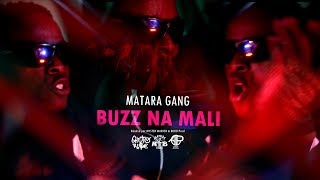 Matara Gang  Buzz Na Mali Clip Officiel [upl. by Cataldo976]