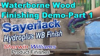 SAYERLACK Hydroplus AF71 Series Wood Finishing Demo Part 1  219 [upl. by Ariay]