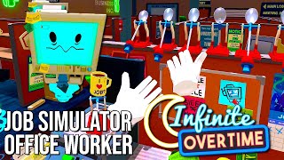 Job Simulator VR  Infinite Overtime  Office Worker  60FPS  No Commentary [upl. by Wolf]