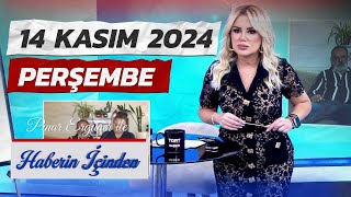 Pınar Ergüner ile Haber İçinden  14 Kasım 2024 Perşembe [upl. by Ellinnet]