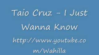 Taio Cruz  I Just Wanna Know [upl. by Hands]