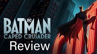 Batman Caped Crusader Review [upl. by Neehsas]