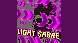 Light Sabre [upl. by Tabbatha]