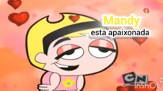 mandy está apaixonada AS TERRÍVEIS AVENTURAS DE BILLY E MANDY epfesta do amor [upl. by Nairoc]