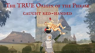 The TRUE origin of the phrase Caught RedHanded [upl. by Eenahc]