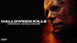 Halloween Kills 2021  Complete Soundtrack I Cover by NICK8907 [upl. by Led238]