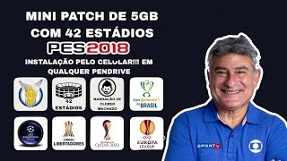 PES 2018 PATCH GRÃTIS  LICENCIA TIMES UNIFORMES 43 ESTÃDIOS MELHORA GRÃFICA amp MAIS XBOX 360 [upl. by Ihsorih]