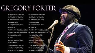 Gregory Porter Greatest Hits  Best Songs Of Gregory Porter Playlist [upl. by Faxan349]